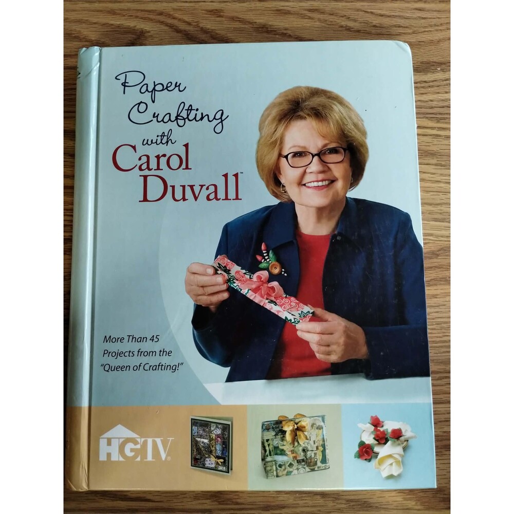 Book - Paper Crafting with Carol Duvall, More Than 45 Projects from the Queen of